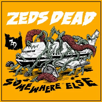 Somewhere Else by Zeds Dead