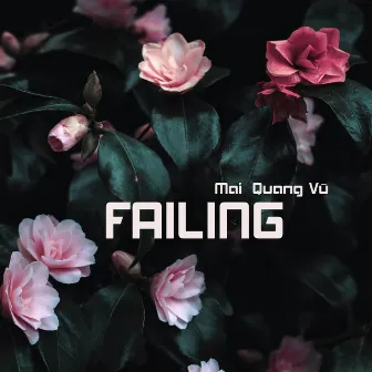 Failing by Mai Quang Vũ