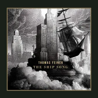 The Ship Song by Thomas Feiner