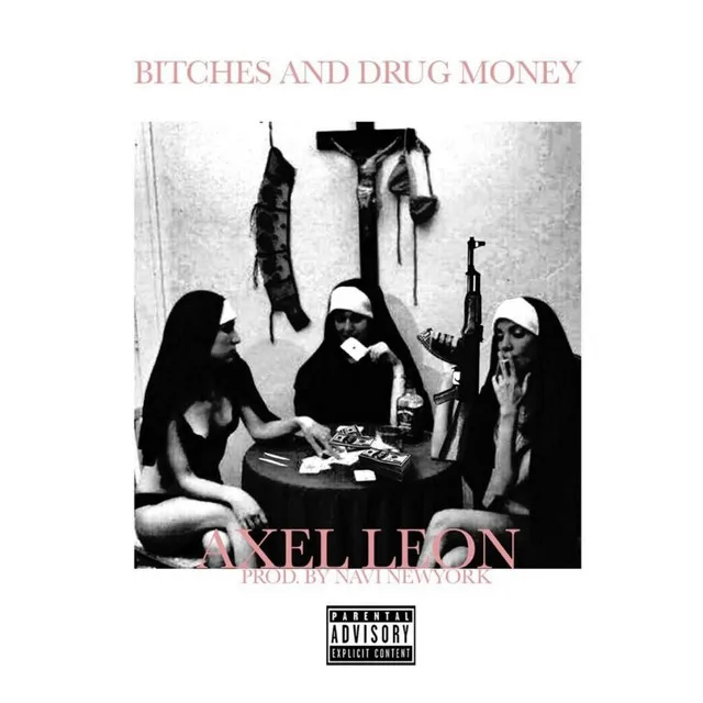 Bitches and Drug Money