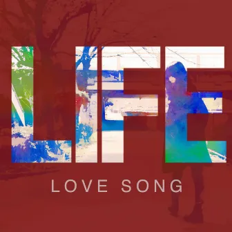 LOVE SONG by LIFE