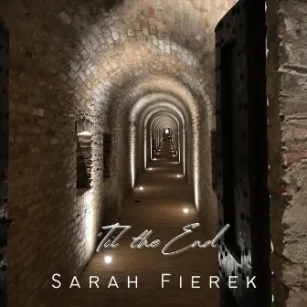 Til the End by Sarah Fierek