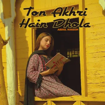 Ton Akhri Hain Dhola by Abdul Hakeem