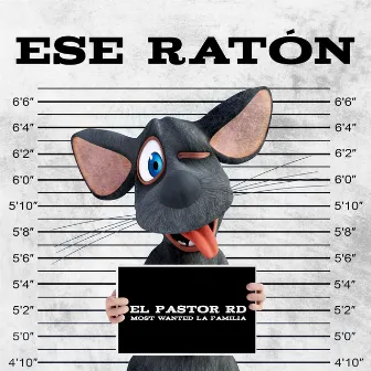 Ese Ratón by Most Wanted La Familia