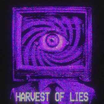 Harvest Of Lies by Filthy