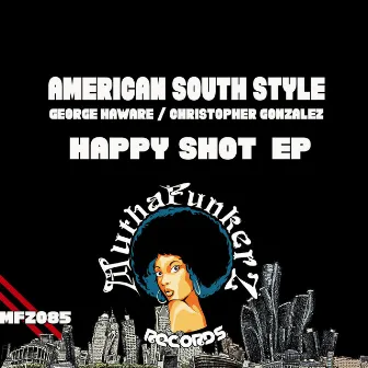 Happy Shot EP by Christopher Gonzalez