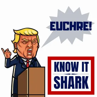 Euchre by Shark the SOB