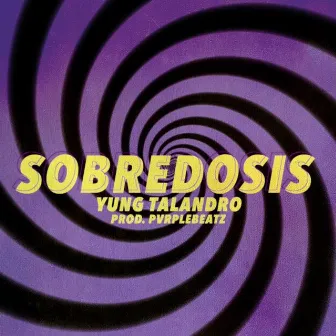 Sobredosis by Yung Talandro