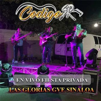 En Vivo Fiesta Privada Las Glorias GVE Sinaloa by Codigo SR