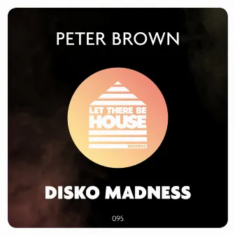 Disko Madness by Peter Brown