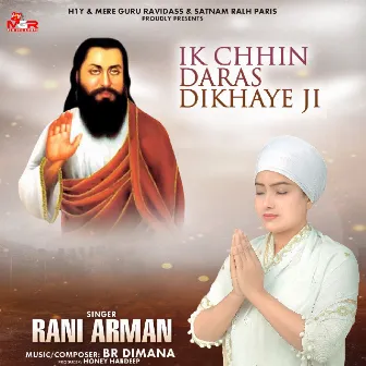 Ik Chhin Daras Dikhaye Ji - Shri Guru Ravidas Shabad by Rani Arman