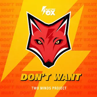 Don't Want by Two Minds Project