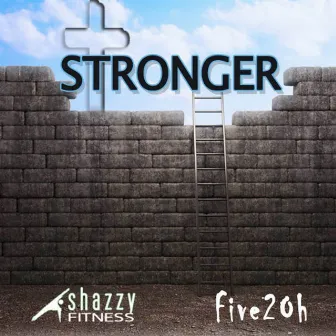 Stronger by Five 2 Oh