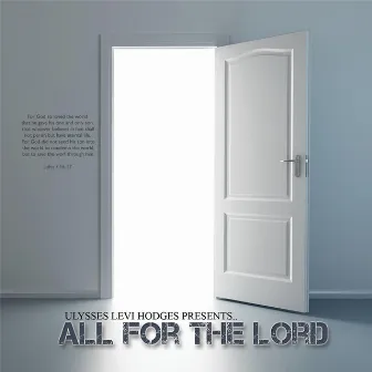 All for the Lord by Ulysses Levi Hodges