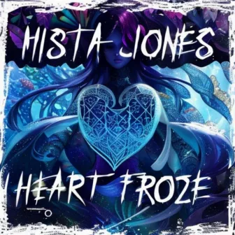 Heart Froze by Mista Jones