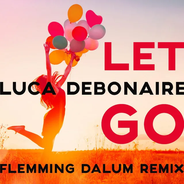 Let Go (Flemming Dalum Remix Edit)