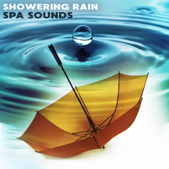 Showering Rain Spa Sounds by Sounds of Rain