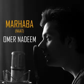 Marhaba (Naat) by Omer Nadeem