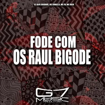 Fode Com os Raul Bigode by DJ Japa Original