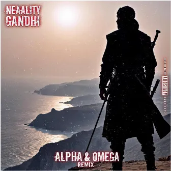 Alpha & Omega (Remix) by Neaality Gandhi