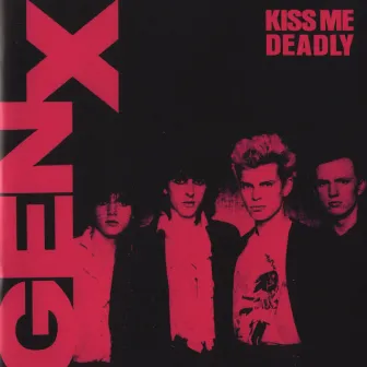 Kiss Me Deadly by Generation X