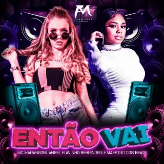 Então Vai by Angel