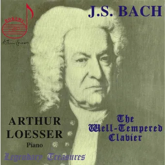 Bach: The Well-Tempered Clavier by Arthur Loesser