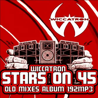 Stars On 45 by Wiccatron