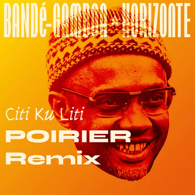 Citi Ku Liti - Poirier Remix