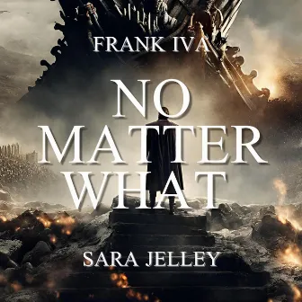 No Matter What by Frank Iva