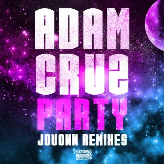 Party (Jovonn's Stripped Remixes) by Adam Cruz