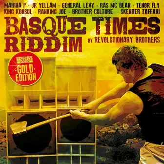 Basque Times Riddim (Gold Edition) by Revolutionary Brothers