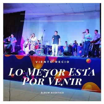 Lo Mejor Está Por Venir (Live) by Viento Recio