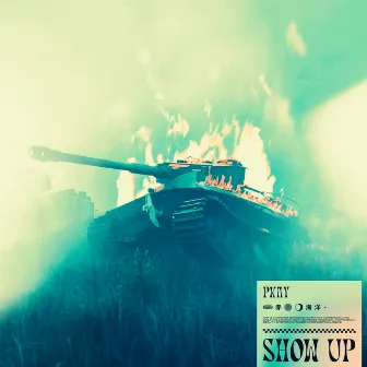 Show Up by PKAY