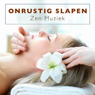 Onrustig Slapen - Zen Muziek by Unknown Artist