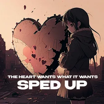 The Heart Wants What It Wants - sped up by ida moe