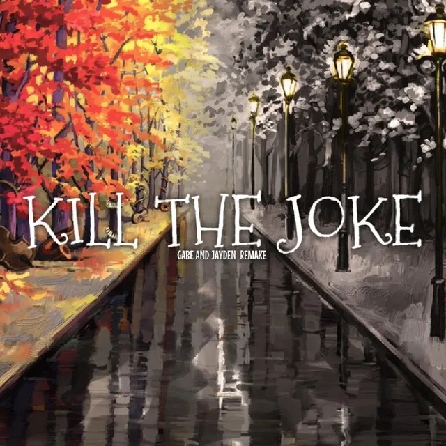 Kill The Joke - Gabe And Jayden Remake