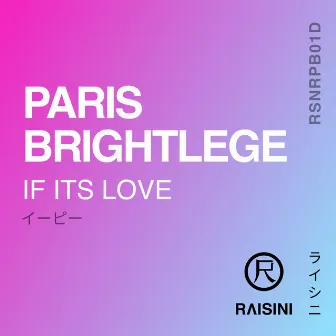 If It's Love by Paris Brightledge