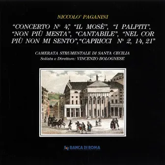 Niccolò Paganini: Concerto No. 4 / Il Mosè / I Palpiti / Non Più Mesta / Cantabile / Nel Cor Più Non Mi Sento / Capricci No. 2, 14, 21 by Vincenzo Bolognese