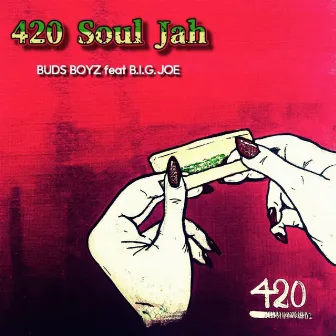 420 Soul jah by BUDS BOYZ