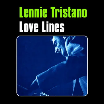 Love Lines by Lennie Tristano