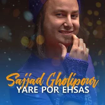 Yare Por Ehsas by Sajjad Gholipour