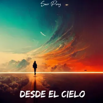 Desde El Cielo by Sair Perez