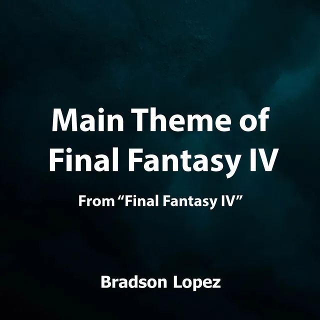 Main Theme of Final Fantasy IV (From "Final Fantasy IV") - Orchestral Cover