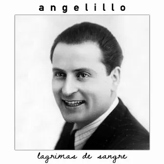 Lagrimas de sangre by Angelillo