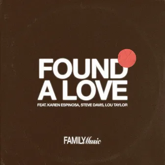 Found A Love by Family Music