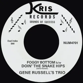 Foggy Bottom b/w Doin' The Snake Hips by Gene Russell