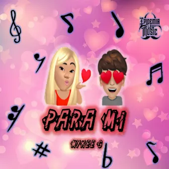 Para Mi by Mykee G