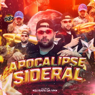 APOCALIPSE SIDERAL by DJ RAFA DA VM