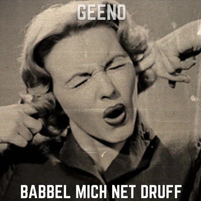 Babbel mich net druff